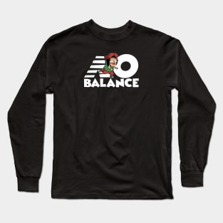 NO BALANCE - CARTOON STYLE Long Sleeve T-Shirt